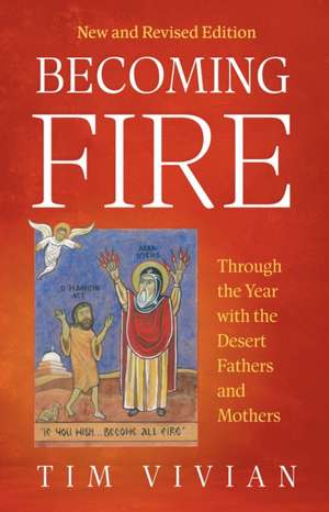 Becoming Fire de Tim Vivian