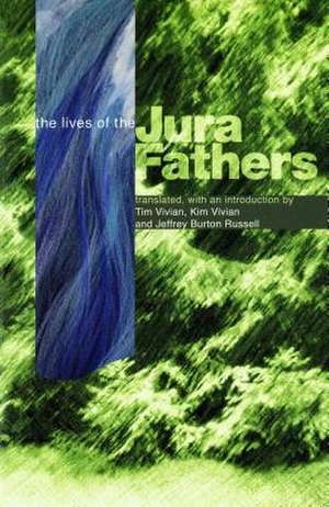 The Lives of the Jura Fathers de Tim Vivian