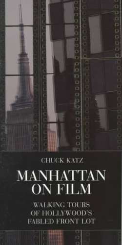 Manhattan on Film de Chuck Katz