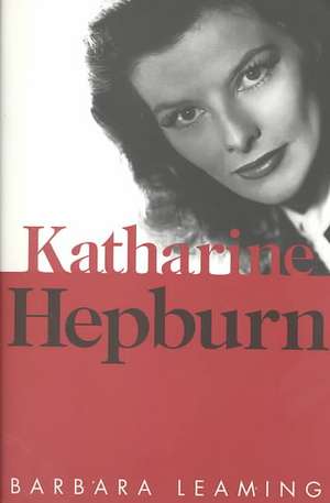 Katharine Hepburn de Barbara Leaming