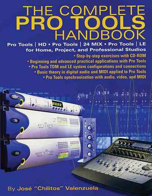 The Complete Pro Tools Handbook de Jose Chilitos Valenzuela