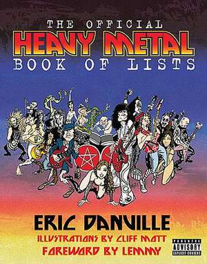 The Official Heavy Metal Book of Lists de Eric Danville