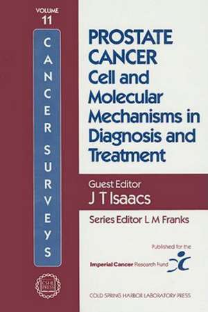 Prostate Cancer: Cell and Molecular Mechanisms in Diagnosis and Treatment de J.T. Isaacs