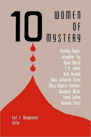 Ten Women of Mystery de Earl F. Bargainnier