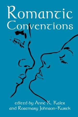 Romantic Conventions de Anne K. Kaler