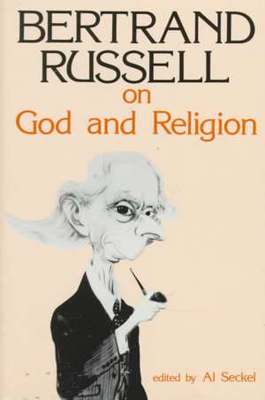 Bertrand Russell/God and Religion de Bertrand Russell