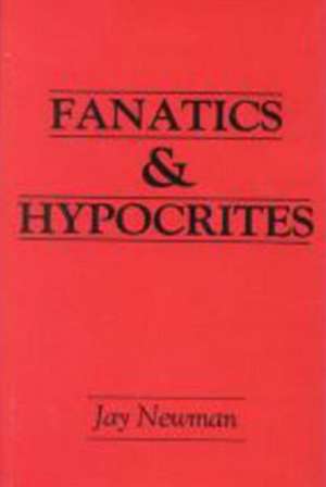 FANATICS & HYPOCRITES de Jay Newman