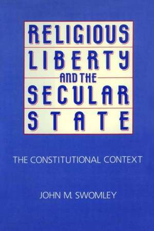 Religious Liberty and the Secular State de John M Swomley