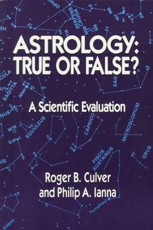 Astrology, True or False? de Roger B Culver