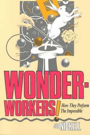 Wonder-Workers!: Staying Sober and Drug-Free de Joe Nickell