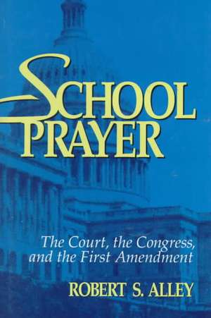 School Prayer de Robert S Alley