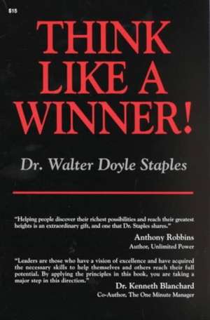 Think Like a Winner de Walter Doyle Staples