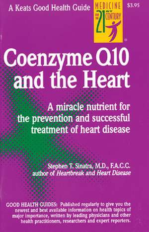 Coenzyme Q10 And The Heart de Stephen Sinatra