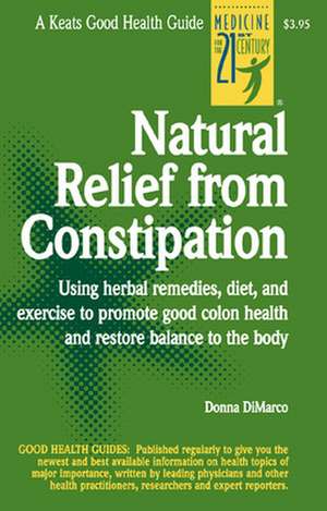 Natural Relief from Constipation de Donna DiMarco