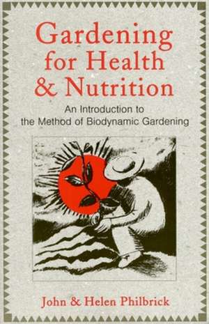 Gardening for Health and Nutrition de John Philbrick