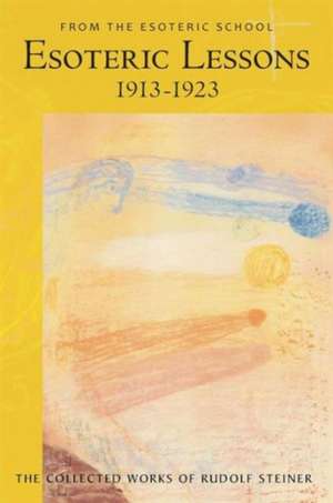 Esoteric Lessons de Rudolf Steiner