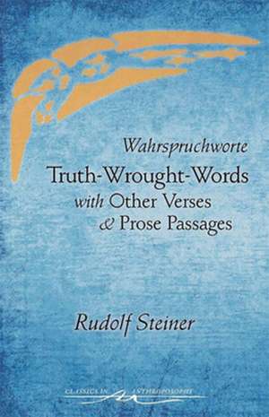 Truth-Wrought-Words de Rudolf Steiner