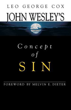 John Wesley's Concept of Sin de Leo George Cox