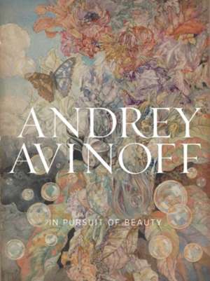 Andrey Avinoff: In Pursuit of Beauty de Louise Lippincott