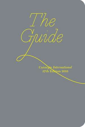 Carnegie International, 57th Edition: The Guide de Ingrid Schaffner