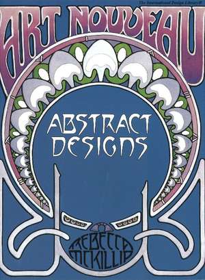 Art Nouveau Abstract Designs de Rebecca McKillip