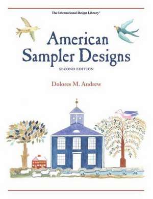 American Sampler Designs de Delores M Andrew