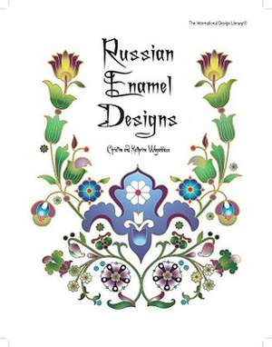 Russian Enamel Designs de Christine Wagenblass