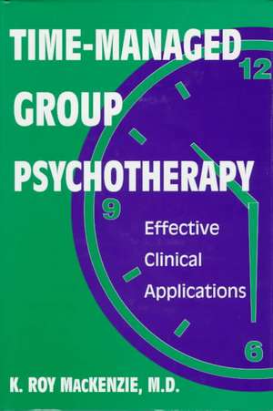 Time-Managed Group Psychotherapy de K. Roy MacKenzie