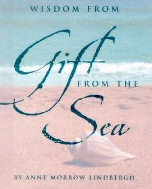 Wisdom from Gift from the Sea [With Silver-Plated Charm] de Anne Morrow Lindbergh