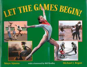 Let the Games Begin de Maya Ajmera