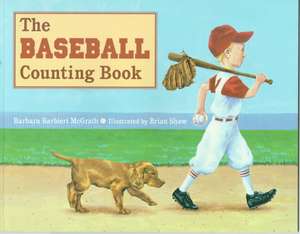 The Baseball Counting Book de Barbara Barbieri McGrath