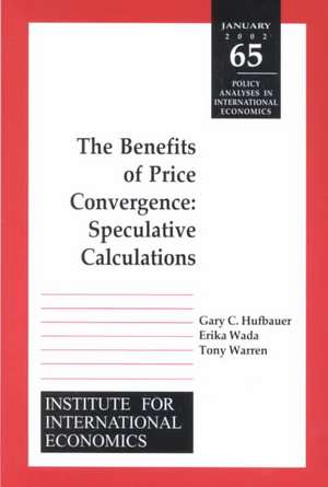 Benefits of Price Convergence – Speculative Calculations de Gary Clyde Hufbauer