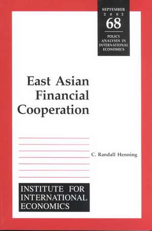 East Asian Financial Cooperation de C. Randall Henning