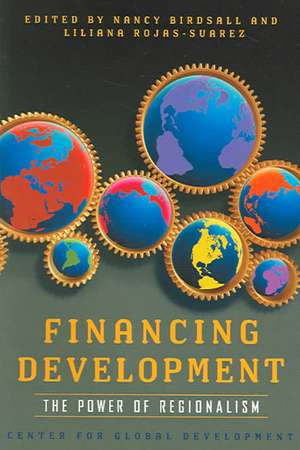 Financing Development – The Power of Regionalism de Nancy Birdsall