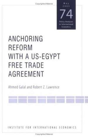 Anchoring Reform with a US–Egypt Free Trade Agreement de Ahmed Galal