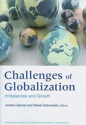 The Challenges of Globalization – Imbalances and Growth de Anders Åslund