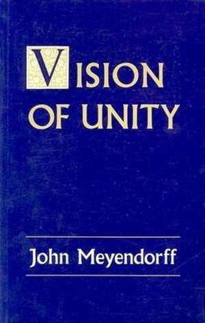 Vision of Unity de Meyendorff