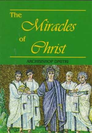 Miracles of Christ The de D Archbishop