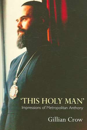 This Holy Man:Impressions of Metrop de G Crow