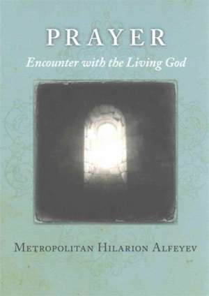 Prayer: Encounter de Alfeyev