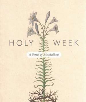 Holy Week Meditations de Authors