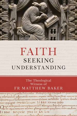 Faith Seeking Understanding de Baker