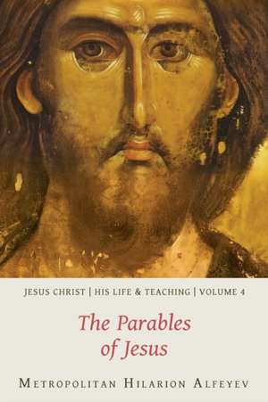 The Parables of Jesus de Alfeyev