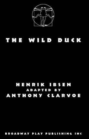 The Wild Duck de Henrik Ibsen