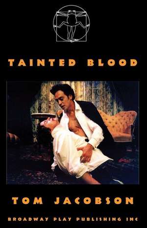 Tainted Blood de Tom Jacobson