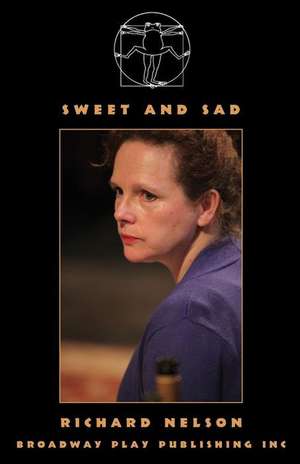 Sweet and Sad de Richard Nelson