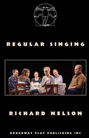 Regular Singing de Richard Nelson