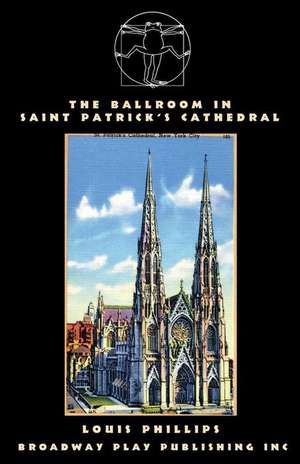 The Ballroom in Saint Patrick's Cathedral de Louis Phillips