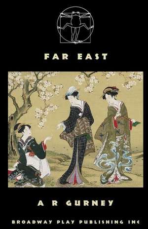 Far East de A. R. Gurney