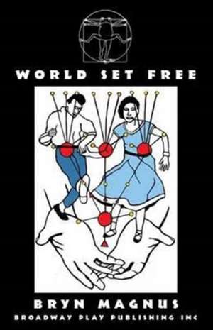 World Set Free de Bryn Magnus